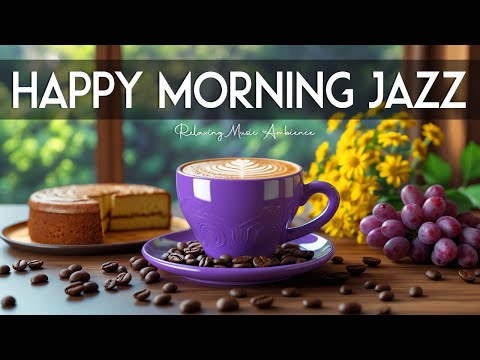 Happy Morning Jazz ☕ June Bossa Nova Instrumental and Relaxing Jazz Cafe Music for Studying