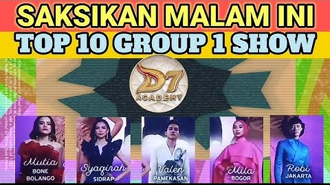 SAKSIKAN MALAM INI GROUP 1 SHOW TOP 10 BESAR DANGDUT ACADEMY 7 | Siapakah Favoritmu?