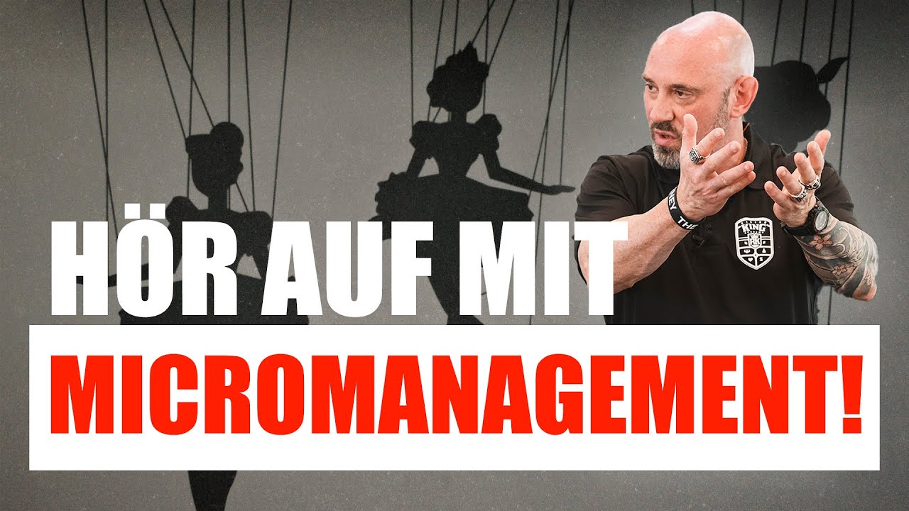 Micromanagement als Unternehmer - warum Du aufhören MUSST | Dr. Alexander Madaus
