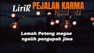 (Lirik Version) PEJALAN KARMA {Ngurah Adi}