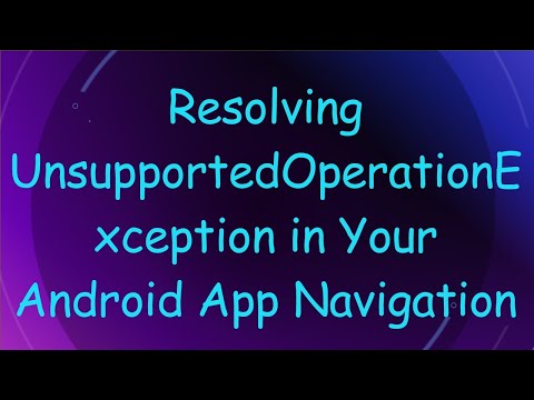 Resolving UnsupportedOperationException in