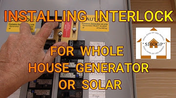 How to INSTALL INTERLOCK for a WHOLE HOUSE GENERATOR or SOLAR per CODE