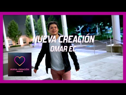 Nueva Creación - Omar EC (Videoclip)