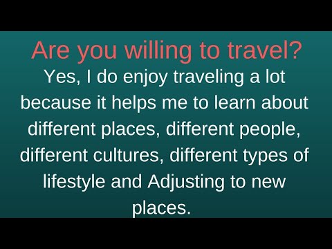 are you willing to travel she asked