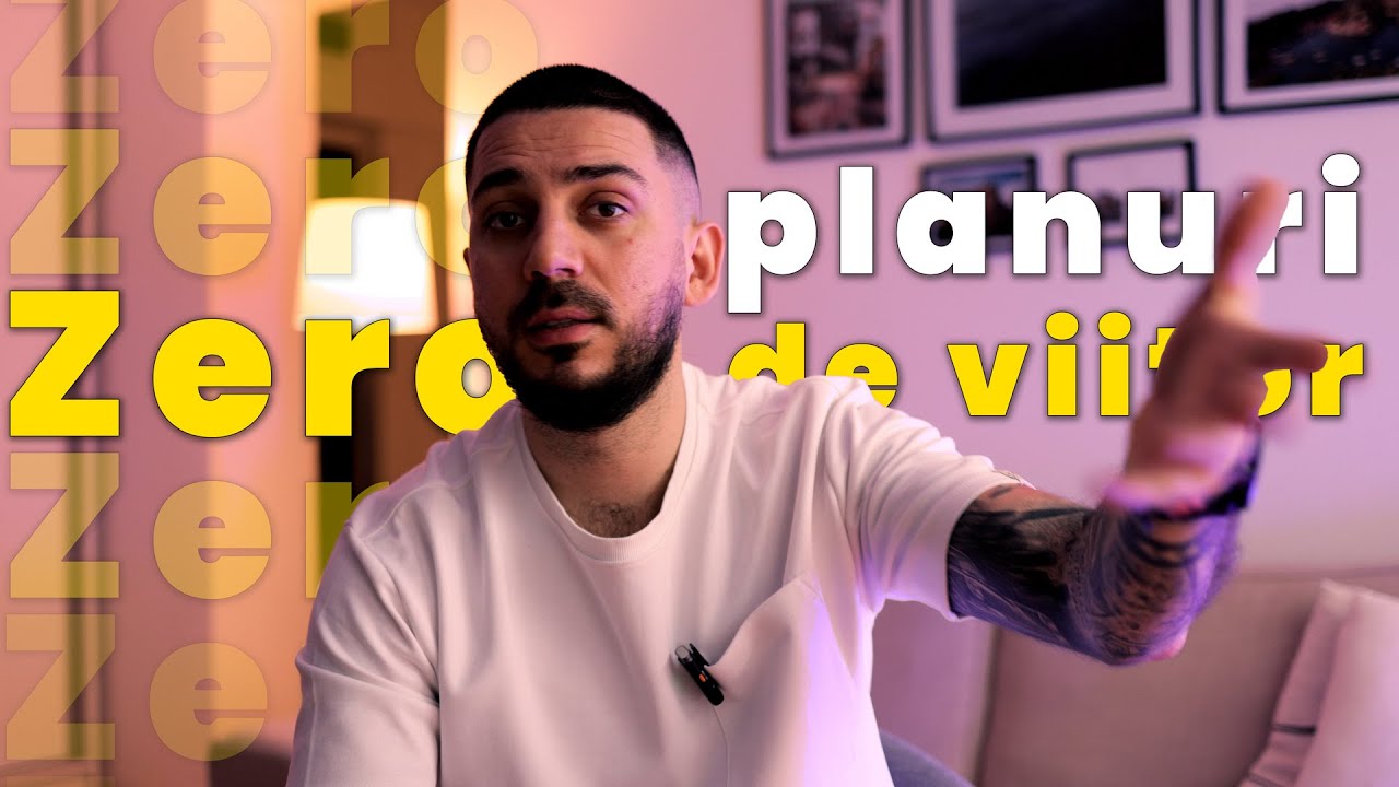 Zero planuri de viitor - YouTube