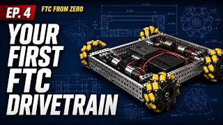 FTC From Zero | Episode 4: Your First FTC Drivetrain