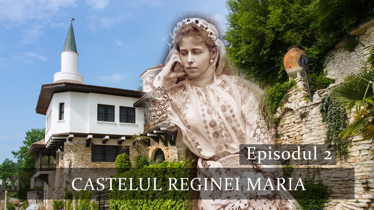 CASTELUL REGINEI MARIA - EPISODUL 2