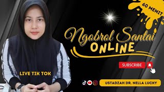 🟤A casual chat with Ustadzah Dr. Nella Lucky | Live TikTok