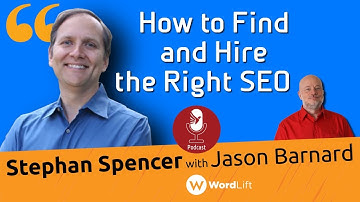 Kalicube Tuesdays with Stephan Spencer and Jason Barnard: How to Find and Hire the Right SEO