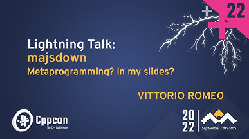Lightning Talk: majsdown: Metaprogramming? In my Slides? - Vittorio Romeo - CppCon 2022