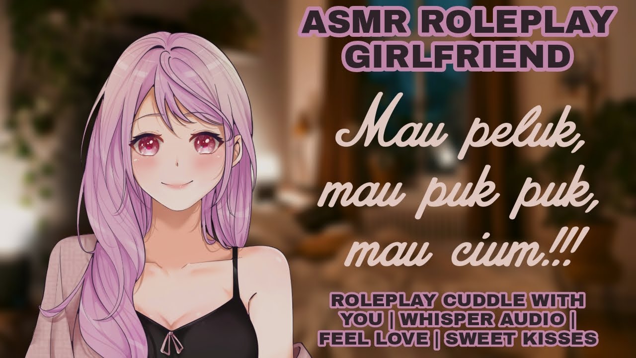 Asmr roleplay girlfriend. Asmr roleplay girlfriend. Asmr girlfriend. Asmr roleplay girlfriend. Asmr waifu.