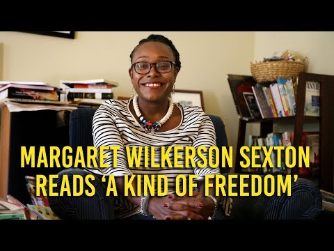 Margaret Wilkerson Sexton reads "A Kind of Freedom"