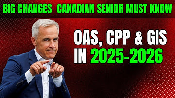OAS, CPP & GIS in 2025–2026: Big Changes Every Canadian Senior Must Know