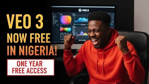 How to Get VEO 3 Free in Nigeria (1 Year Google AI Access Legal Method)