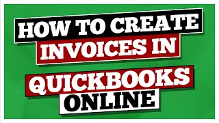 How to Create Invoices with this QuickBooks Online Tutorial