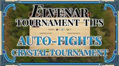 Elvenar Tournament Tips - Auto-Fights in the Crystal Tournament