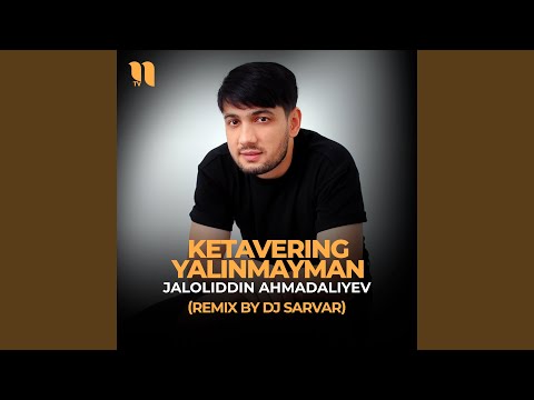 Ketavering yalinmayman (remix by Dj Sarvar)