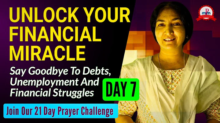 Day 7 Prayer: Breaking Free from Financial Struggles and Stepping into Divine Abundance