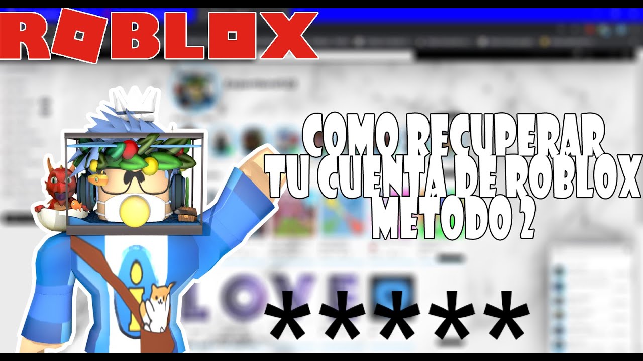 Como Recuperar Tu Cuenta De Roblox En Computadora Metodo 2 Youtube - como recuperar robux