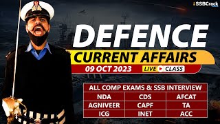 Defence Current Affairs 09 October 2023 |  For NDA CDS AFCAT SSB Interview