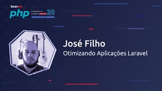 Optimizing Laravel Applications - José Filho