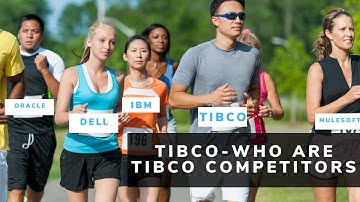 [3Min Tibco ] who Are Tibco Competitors?