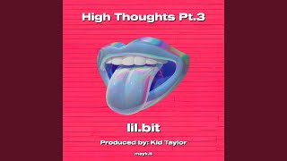 High Thoughts Pt.3