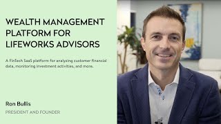 Video testimonial of Lifeworks Advisors, a wealth management platform