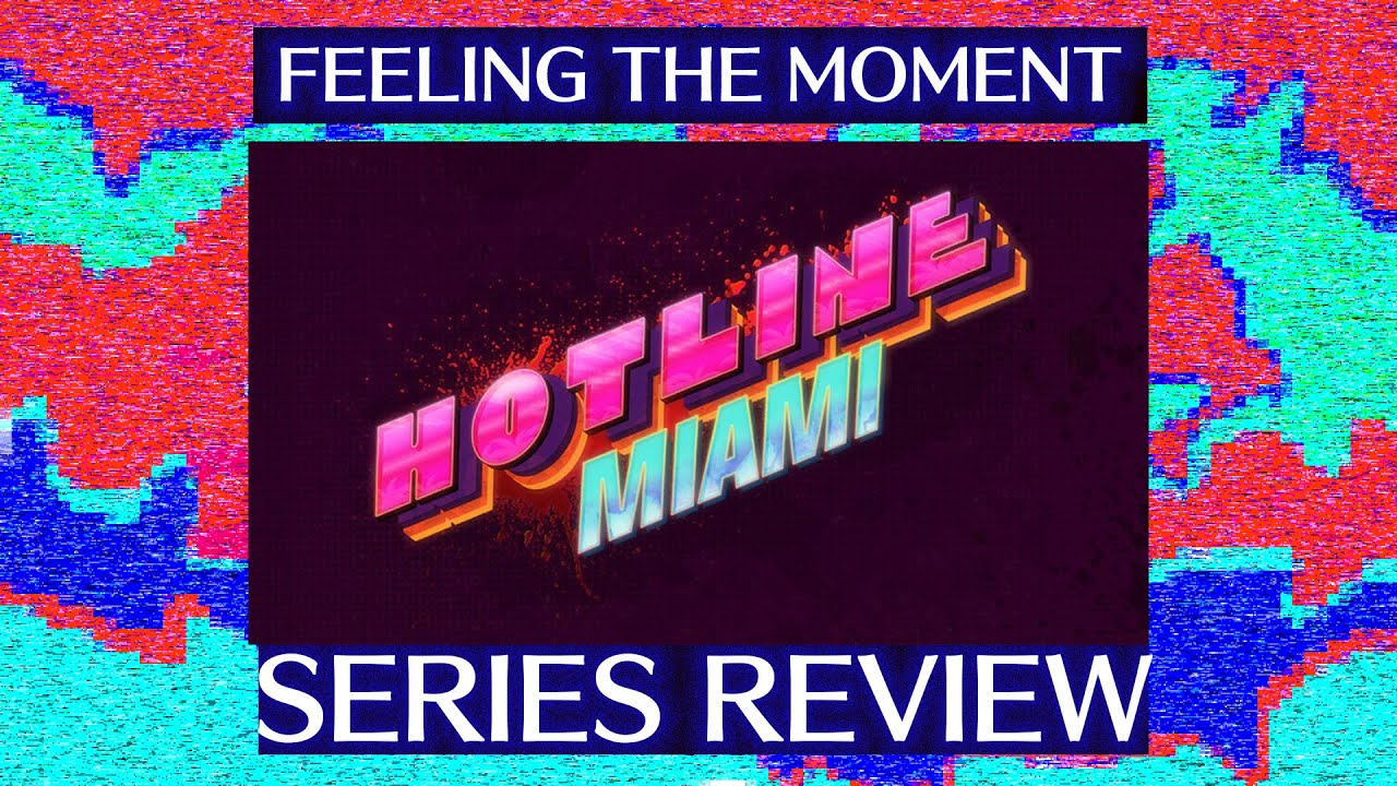 Feeling the Moment | Hotline Miami Series Review