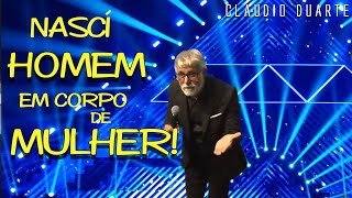 Nasci homem em corpo de mulher Pr. Claudio Duarte