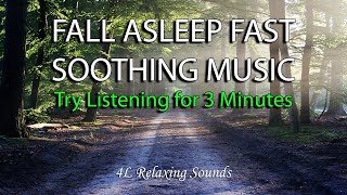 [Try Listening for 3 Minutes] FALL ASLEEP FAST | SOOTHING MUSIC