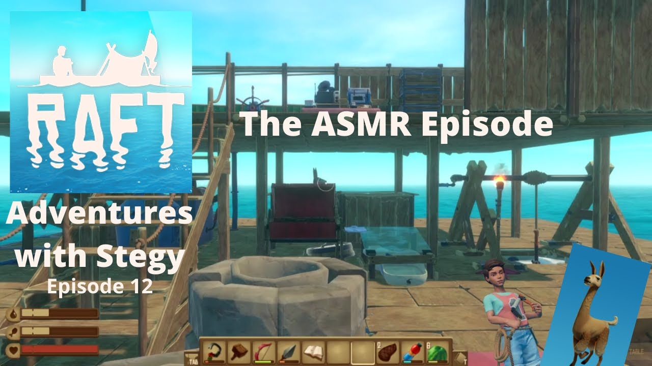 Raft Adventures with Stegy! Episode 12 The ASMR Raft Building Episode ...