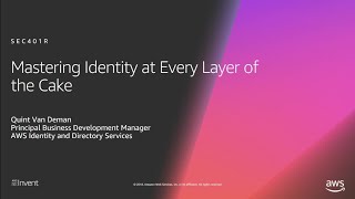 Celebrity AWS re:Invent 2018: [REPEAT 1] Mastering Identity at Every Layer of the Cake (SEC401-R1) Wealth