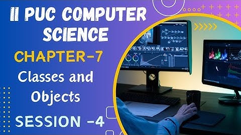 COMPUTER SCIENCE _ II PUC _ CH 07 _ CLASSES & OBJECTS - ARRAY OF OBJECTS, ARRAY SESSION 04