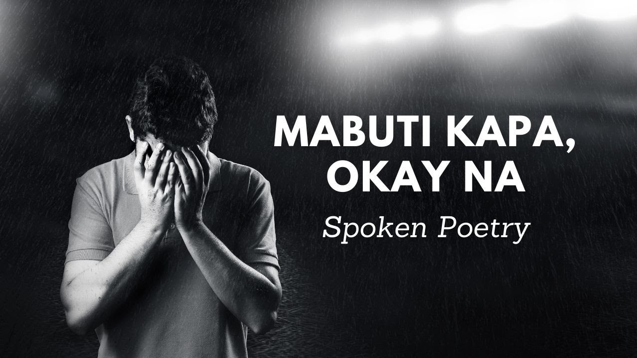MABUTI KAPA OKAY NA #spokenpoetry #sadpoetry #poem #hugotpoetry #spokenword #love