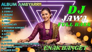 DJ JAWA FULL BASS ENAK BANGET | DJ CIDRO - CIDRO2 - NEMEN