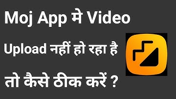 Moj App Me Video Upload Problem Kaise Solve Kare | How To Fix Moj App Video Upload Problem