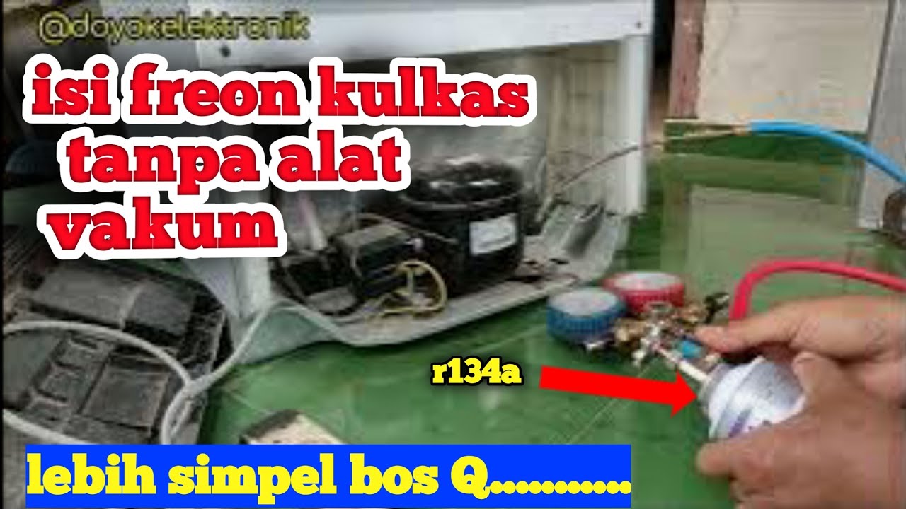 Cara isi freon kulkas tanpa alat vakum
