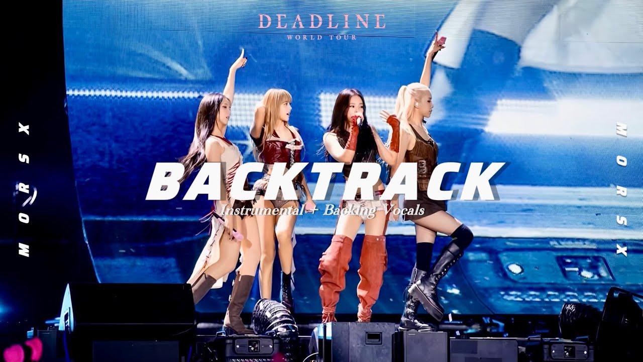 BLACKPINK - ‘Forever Young + Outro’ [Instrumental w/ Backing Vocals] DEADLINE TOUR