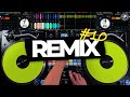 REMIX 2023 | #10 | Remixes of Popular Songs - Mixed by Deejay FDB