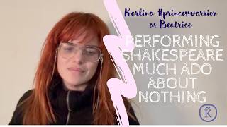 Exploring Shakespeare by incarnating Beatrice in Much Ado About Nothing.