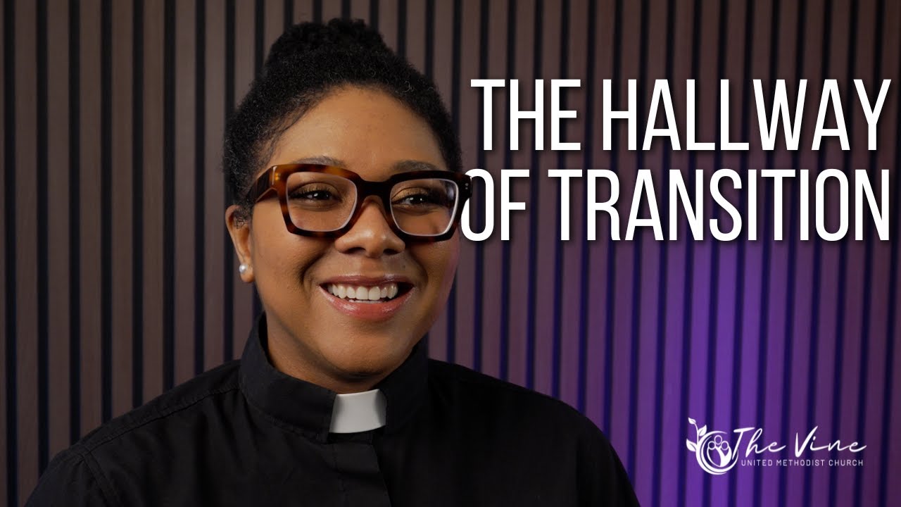 Between Doors: The Hallway of Transition | The Vine UMC Worship Advent Series