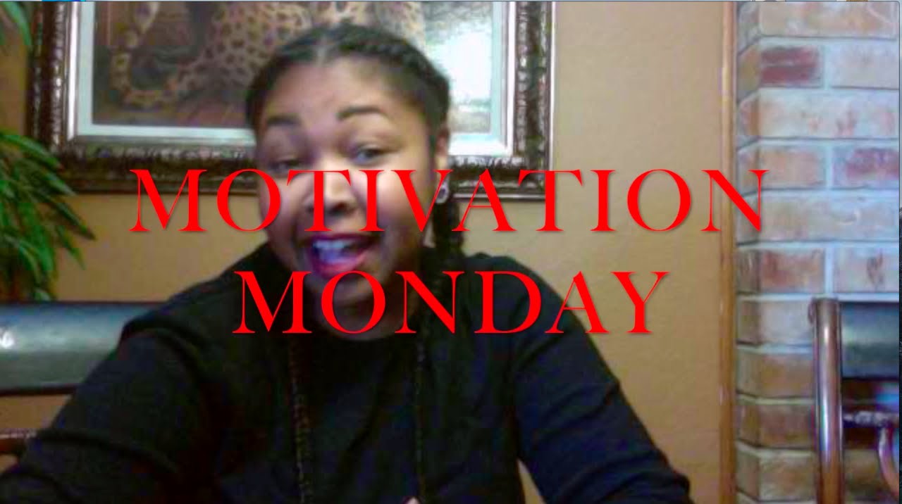 Motivation  Monday 91st Video