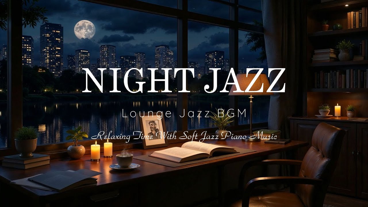 Delicate Night Jazz Piano Music with Smooth Jazz Background for Sleep, Relaxation and Calm Nights