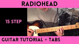 Radiohead - 15 Step (Guitar Tutorial)