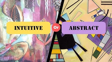 Intuitive vs Abstract Explained