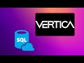 Vertica SQL Database Basics. Creating Vertica Database Schema and Table