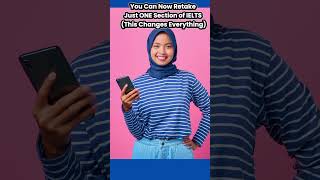 You can now retake JUST ONE Section of IELTS (This Changes Everything)