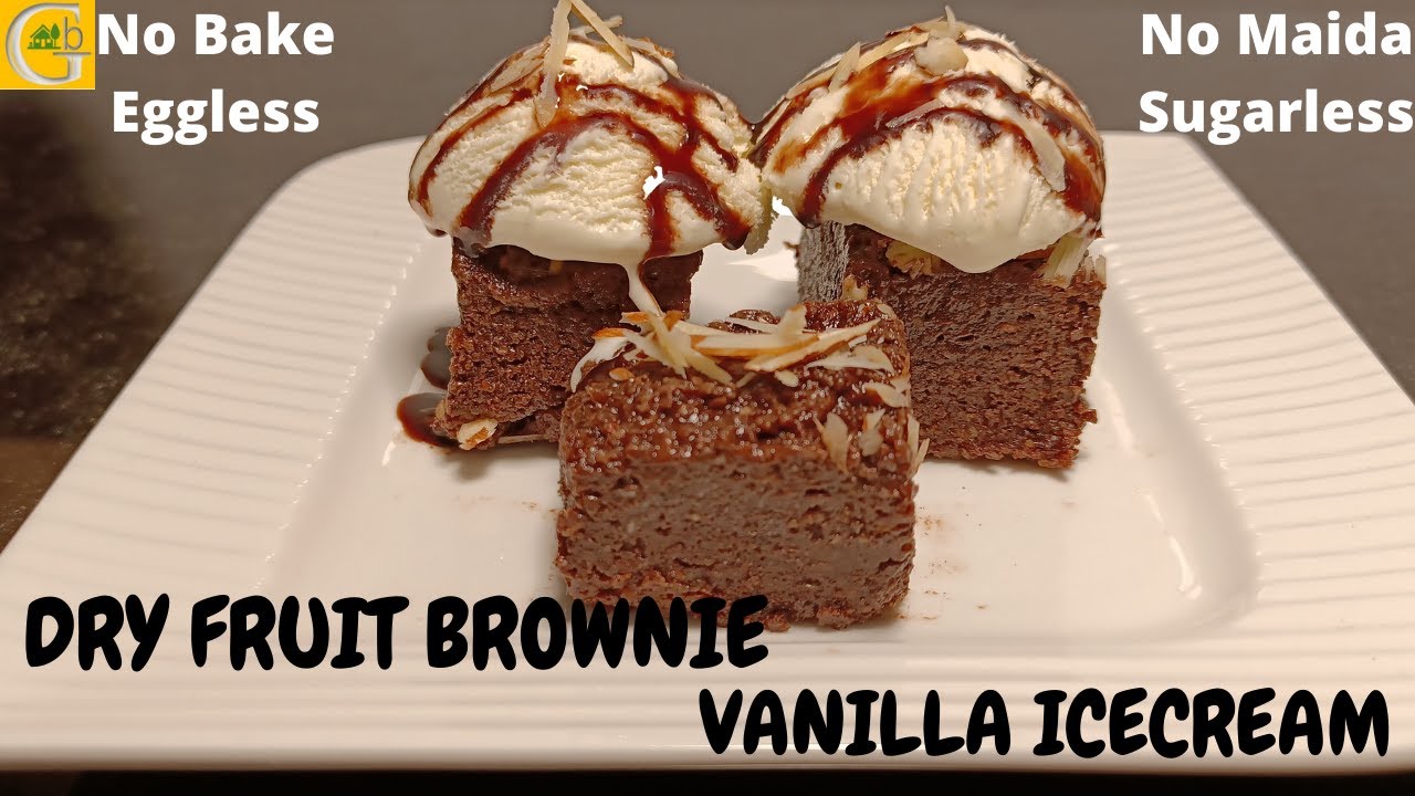 Dry Fruit Brownie with Vanilla Ice Cream No Bake, Eggless, No Maida
