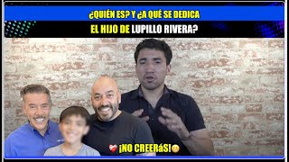 ¿Quién Es y a que se dedica el hijo de #LupilloRivera?